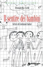 Il sentire dei bambini. Dall'arte alle Costellazioni Familiari - Donatella Celli