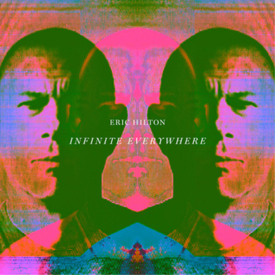 Eric Hilton Infinite Everywhere (Vinyl) 12'' Album