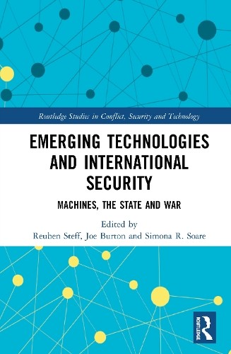 Emerging Technologies and International Security - 9780367407391