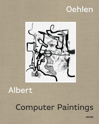 Alexander Klar / Hamburger Kunsthalle; Albert Oehlen / Computerbilder