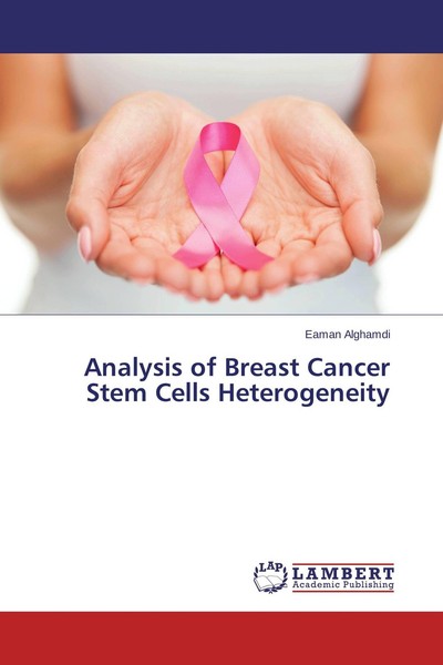 Analysis Of Breast Cancer Stem Cells Heterogeneity Eaman Alghamdi-image