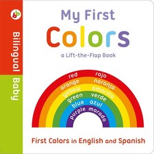 My First Colors in English and Spanish: Bilingual Board Book Bilingual Baby...