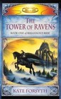 The Tower of Ravens by Kate Forsyth (Paperback, 2005)