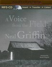 A Voice from the Field by Neal Griffin (CD-Audio, 2016)