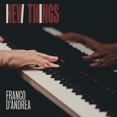 FRANCO D'ANDREA - NEW THINGS - 2CD NUOVO SIGILLATO 2020