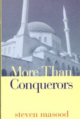 More Than Conquerors,Steven Masood