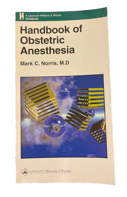Handbook of Obstetric Anesthesia by Mark C. Norris, Paperback Medical Textbook