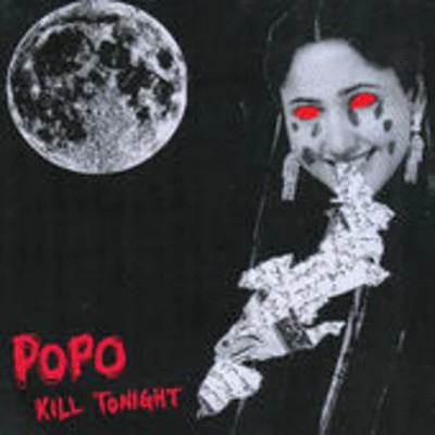 PoPo (Band) - Kill Tonight [7'' Vinyl]