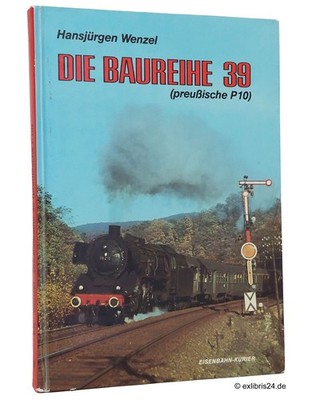 Hansjürgen Wenzel: Die Baureihe 39 - die preußische P 10 | EK-Verlag (1982)