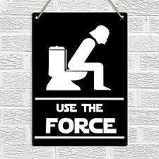 Use The Force WC Toilet Restroom Tin Metal Signs Home D cor 8x12
