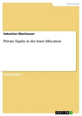 Private Equity in der Asset Allocation Sebastian Oberhauser