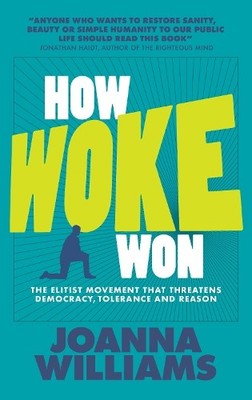 Joanna Williams How Woke Won (Paperback) (UK IMPORT)