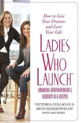 Ladies Who Launch: Embracing Entrep- hardcover, Signed by Beth