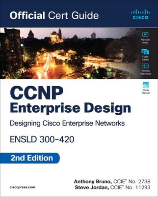 CCNP Enterprise Design ENSLD 300-420 Official Cert Guide, Hardcover by Bruno,...