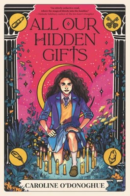 All Our Hidden Gifts - Hardcover By O'Donoghue, Caroline - VERY GOOD