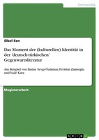 Das Moment Der (Kulturellen) IdentitäT In Der 'Deutsch-TüRkischen' Gegenwartsl
