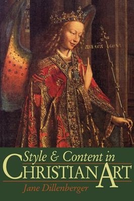 Style and Content in Christian Art Paperback Jane Dillenberger
