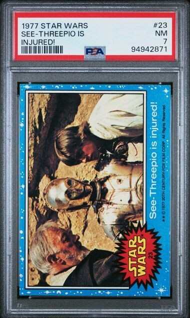 1977 TOPPS STAR WARS SEE-THREEPIO IS INJURED #23 PSA 7