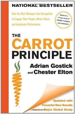The Carrot Principle: How the Best Managers Use Recognition to Engage Their Peo