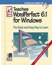 PC Learning Labs Teaches Wordperfect 6.1 for Windows/Book and Disk