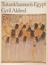 1972 Cyril Aldred Tutankhamun's Egypt Egyptian Archaeology