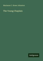 Marianne C. Howe Johnston | The Young Chaplain | Taschenbuch | Englisch (2025)