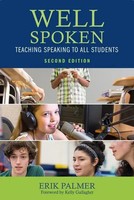 Well Spoken | Teaching Speaking To All Students | Erik Palmer | Taschenbuch