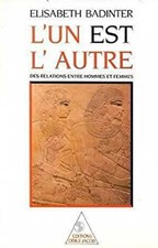 L'un est l'autre: Des relations entre hommes et femmes French Edi