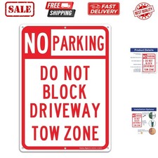 No Parking Sign, Do Not Block Driveway Sign, Tow Zone, Reflective .40 Rust Fr...