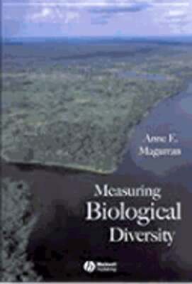 Measuring Biological Diversity by Anne E Magurran: New
