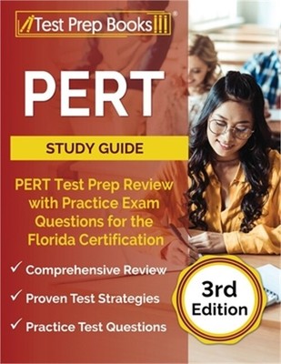 PERT Study Guide: PERT Test Prep Review with Practice Exam Questions for the Flo