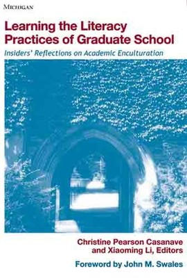 Learning the Literacy Practices of Graduate School: Insiders' Re