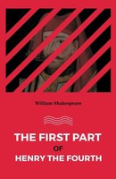 William Shakespeare | The First Part Of Henry The Fourth | Taschenbuch (2022)