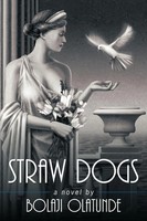 Straw Dogs Bolaji Olatunde Taschenbuch Englisch 2011 AuthorHouse UK