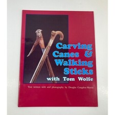 Carving Canes  Walking Sticks by Tom Wolfe Wood Working Paperback 1994
