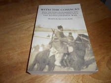 With the Cossacks: Irishmen Who Rode with the Cossacks in Russo - Japanese War