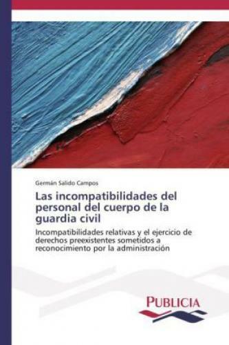 Thumbnail - Las Incompatibilidades Del Personal Del Cuerpo De La Guardia Civil