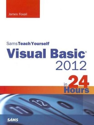 Sams Teach Yourself Visual Basic 2012 in 24 Hours, Complete Starter Kit - GOOD