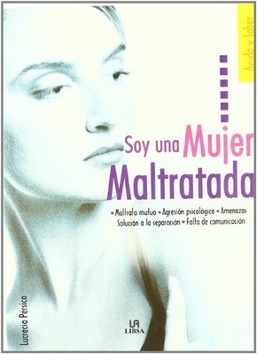 SOY UNA MUJER MALTRATADA (AYUDA Y SABER) (SPANISH EDITION) By Lucrecia Persico