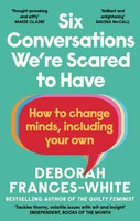 Six Conversations We're Scared To Have | Deborah Frances-White | Taschenbuch