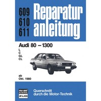 Audi 80 - 1300 L/C/Gl/Cl Typ 81/85 Baujahre Ab Oktober 1980 Reparaturanleitung