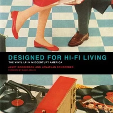 Designed for Hi-Fi Living: The Vinyl LP in Midcentury America (Mit Press), Borge