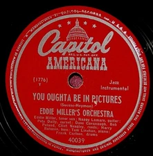 Eddie Miller You Ought to be in Pictures 78 PLAY GRADED Fully Tested