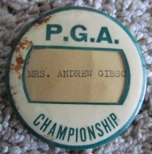 P.G.A. CHAMPIONSHIP BADGE MRS.ANDREW GIBSON  CIRCA 1950S