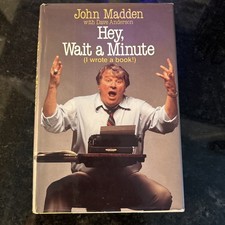 Hey, Wait a Minute : (I Wrote a Book!) by Dave Anderson and John Madden (1985)