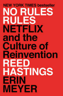 No Rules Rules: Netflix and the Culture of Reinvention - Hardcover - GOOD