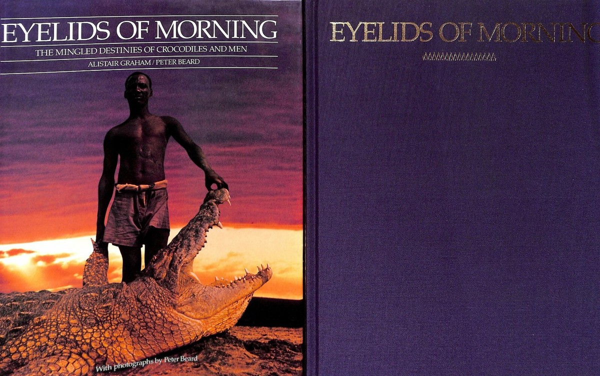 Eyelids of Morning: The Mingled Destinies of Crocodiles and Men 