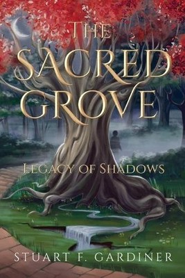 Stuart F Gardiner The Sacred Grove (Taschenbuch) Sacred Grove