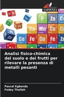 Analisi Fisico-Chimica Del Suolo E Dei Frutti Per Rilevare La Presenza Di...