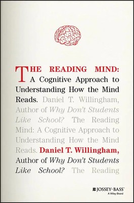 The Reading Mind | A Cognitive Approach to Understanding How the Mind Reads